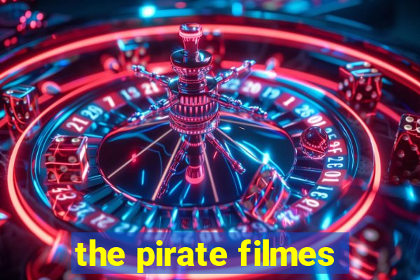 the pirate filmes
